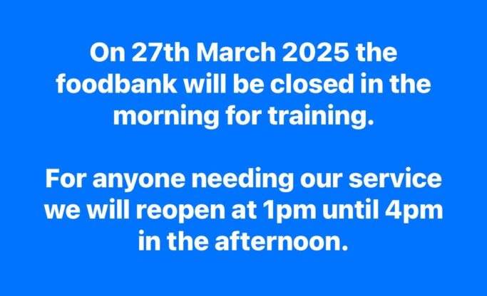 Cramlington Foodbank closed for training 27th March 2025